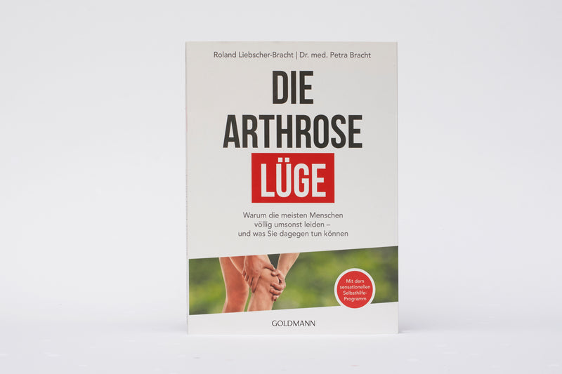Die Arthrose Lüge (Roland Liebscher-Bracht | Dr. med. Petra Bracht)