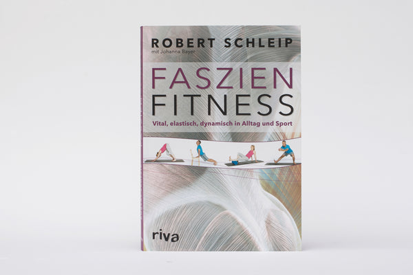 Faszien-Fitness (Robert Schleip mit Johanna Bayer)